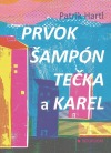 Prvok, Šampón, Tečka a Karel Prvok, Šampón, Tečka a Karel
