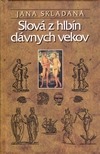 Slová z hlbín dávnych vekov