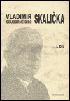 Souborné dílo Vladimíra Skaličky - 1. díl (1931-1950)