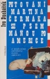 Putování Martina Čermáka se psem Máňou po Americe