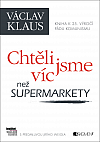 Chtěli jsme víc než supermarkety