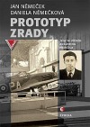 Prototyp zrady: životní příběh Augustina Přeučila Prototyp zrady: životní příběh Augustina Přeučila