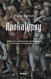 Apokalypsy: Koniec sveta od byzantskej apokalyptickej literatúry ku krížovým výpravám Apokalypsy: Koniec sveta od byzantskej apokalyptickej literatúry ku krížovým výpravám