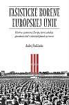 Fašistické korene Európskej únie: História zjednotenej Európy, ktorú zahaľuje „sprisahanie ticha“ o skutočných plánoch jej tvorcov Fašistické korene Európskej únie: História zjednotenej Európy, ktorú zahaľuje „sprisahanie ticha“ o skutočných plánoch jej tvorcov