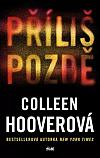 Příliš pozdě Příliš pozdě