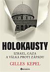 Holokausty: Izrael, Gaza a válka proti Západu