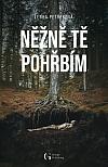 Něžně tě pohřbím