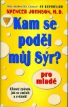 Kam se poděl můj sýr?